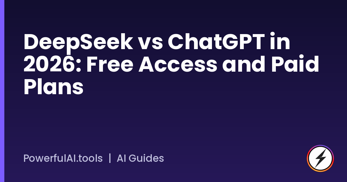 DeepSeek vs ChatGPT in 2026: Free Access and Paid Plans